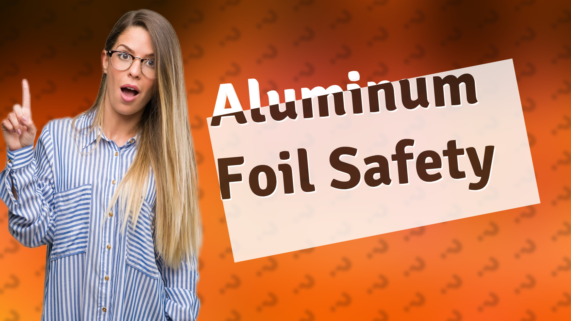 Aluminum Foil Safety