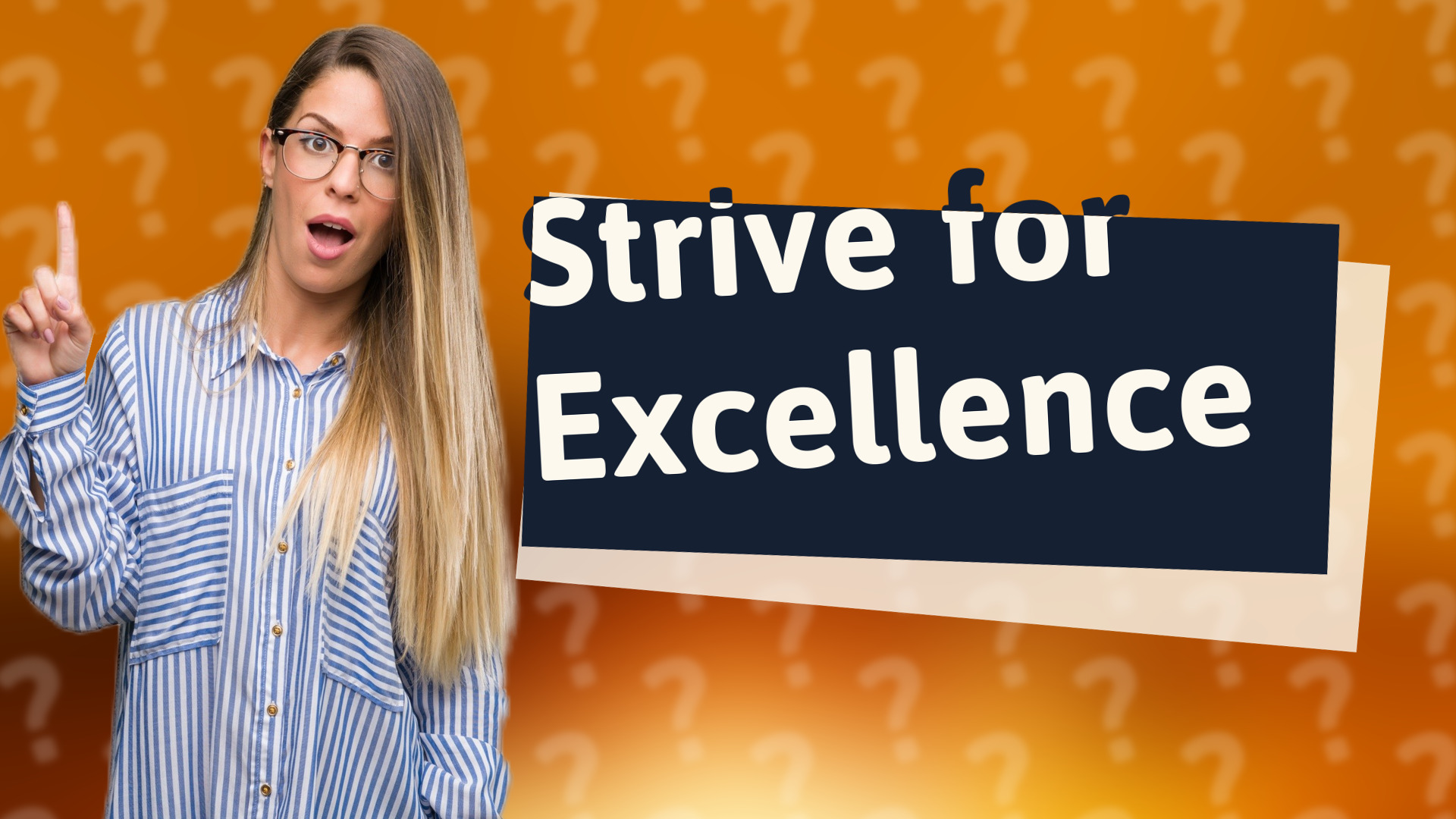Strive for Excellence