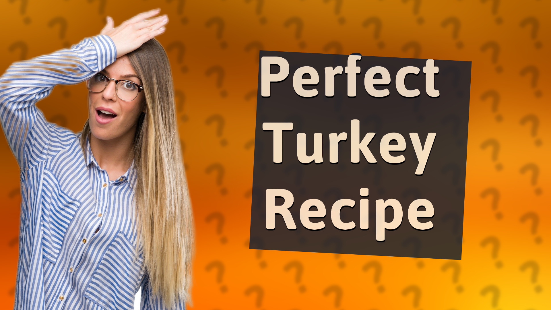 Perfect Turkey Recipe