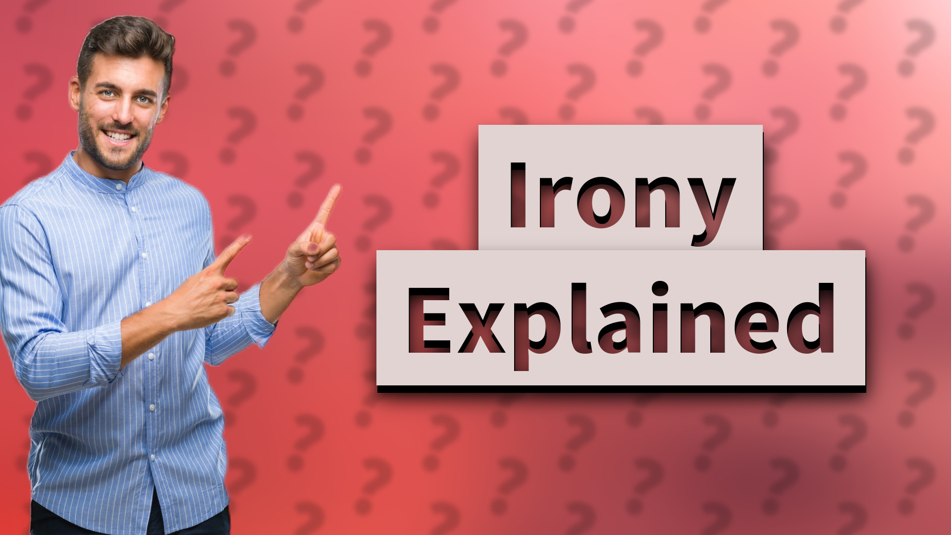 Irony Explained