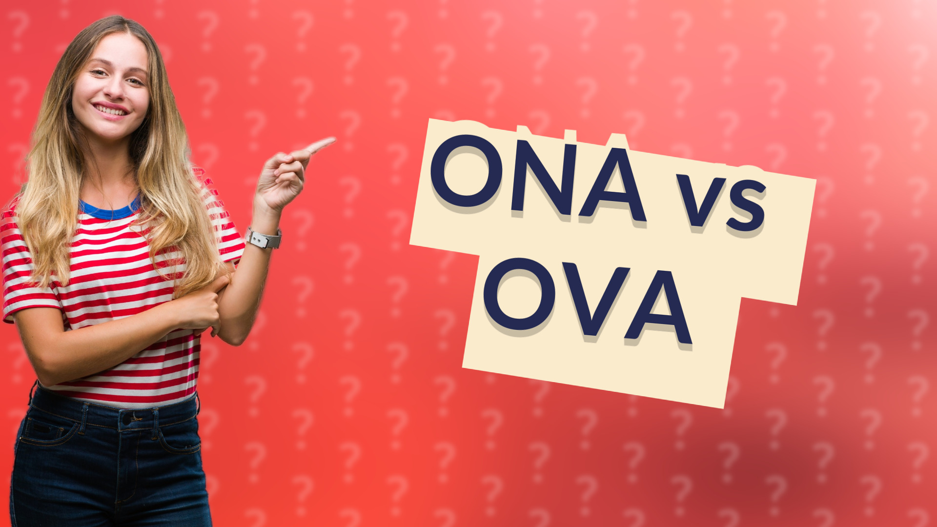 ONA vs OVA