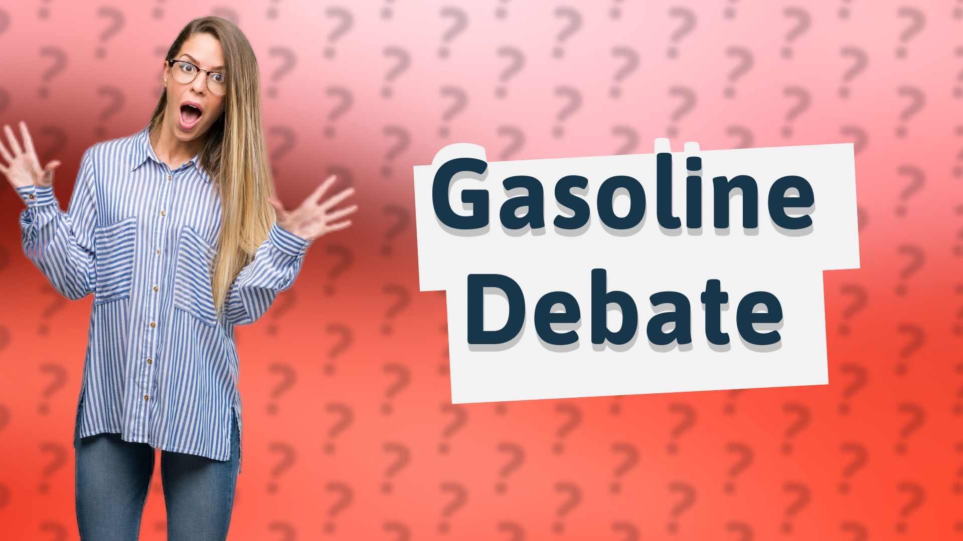 Gasoline Debate