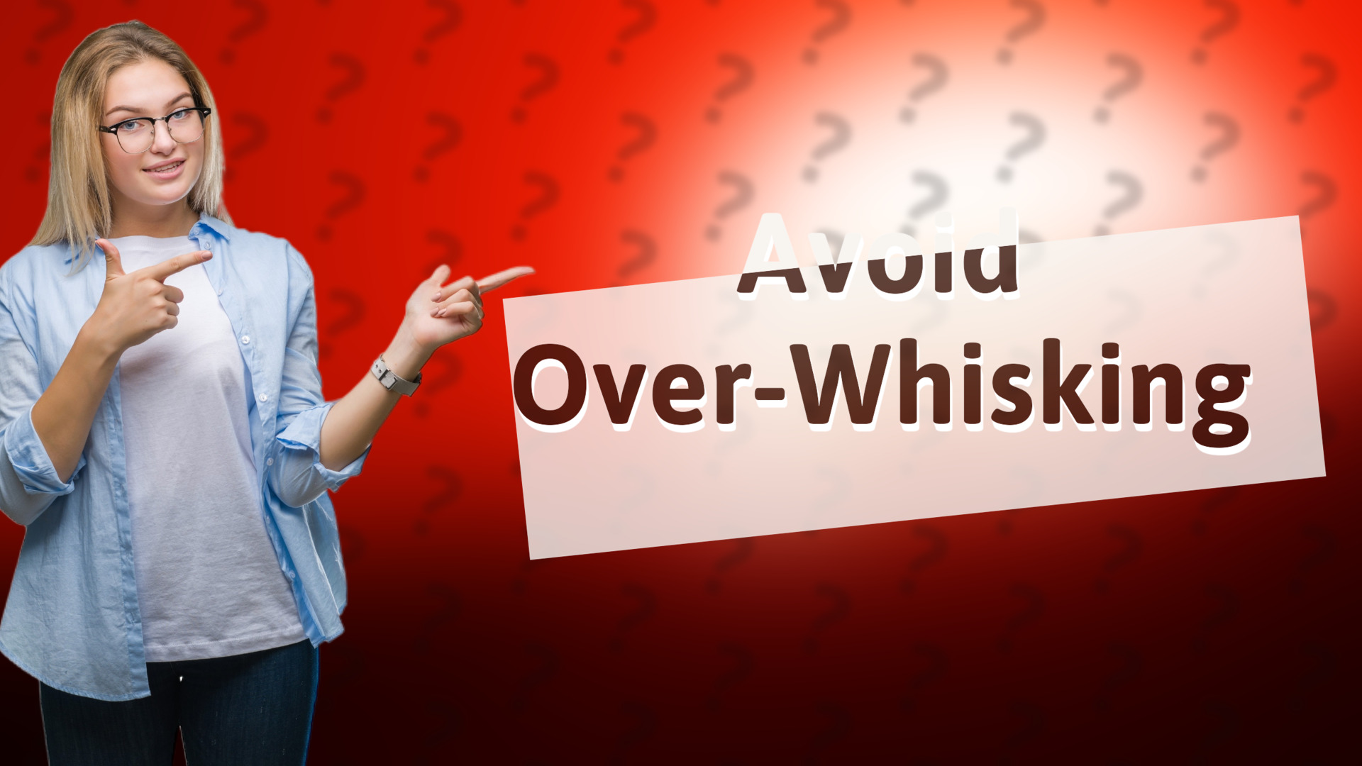 Avoid Over-Whisking