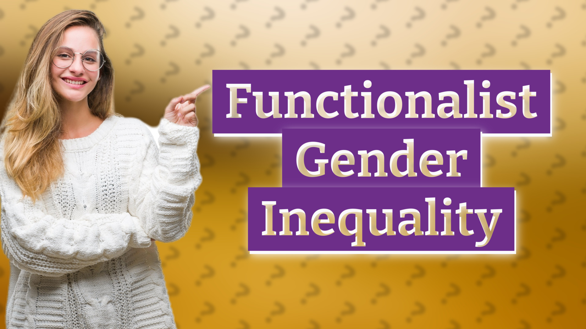 Functionalist Gender Inequality