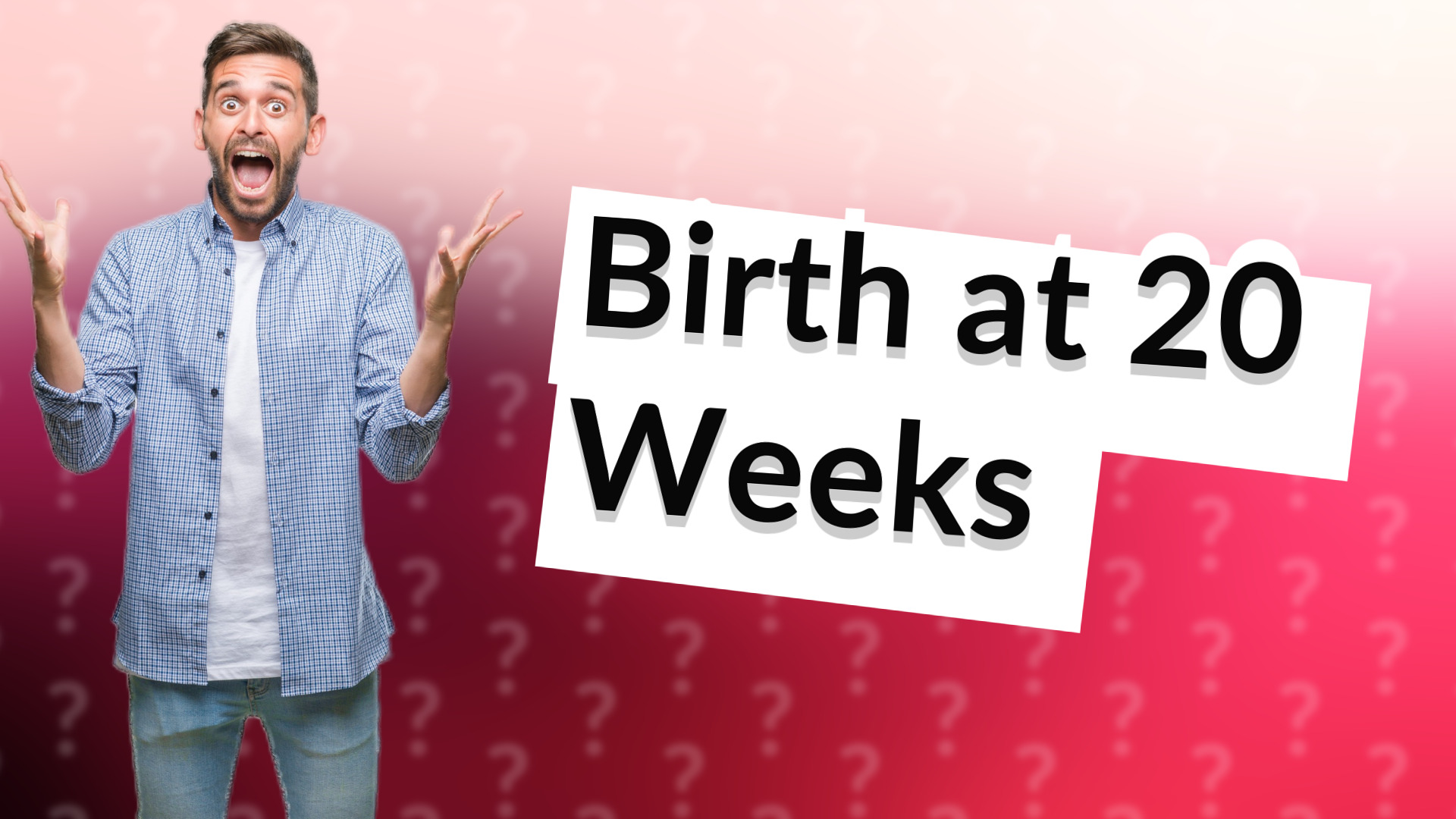 Birth at 20 Weeks