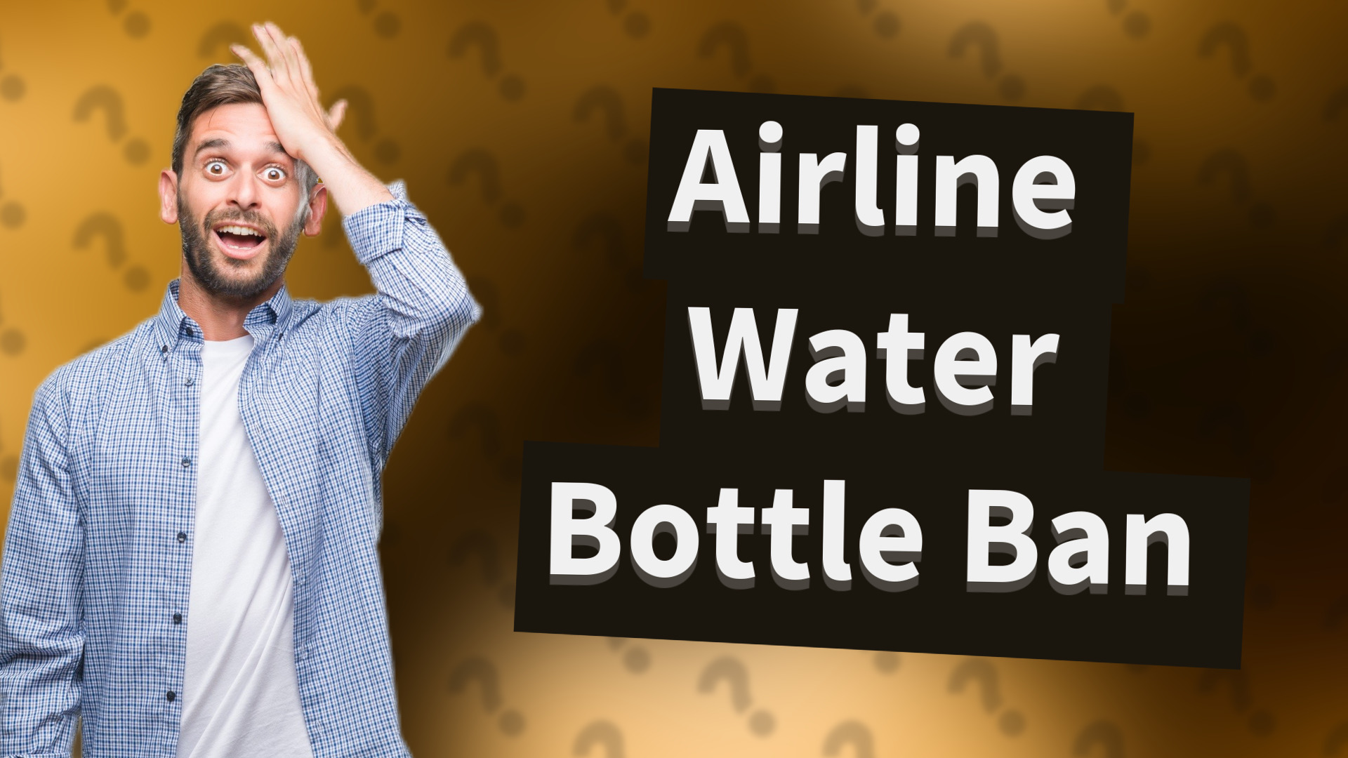 Airline Water Bottle Ban