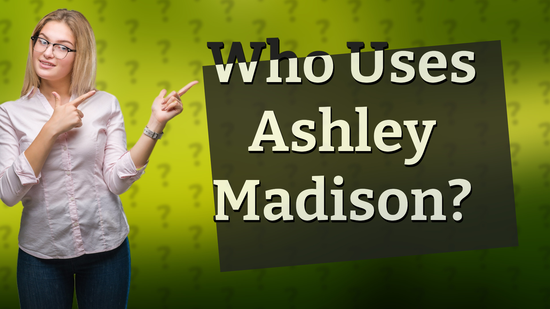 Who Uses Ashley Madison?