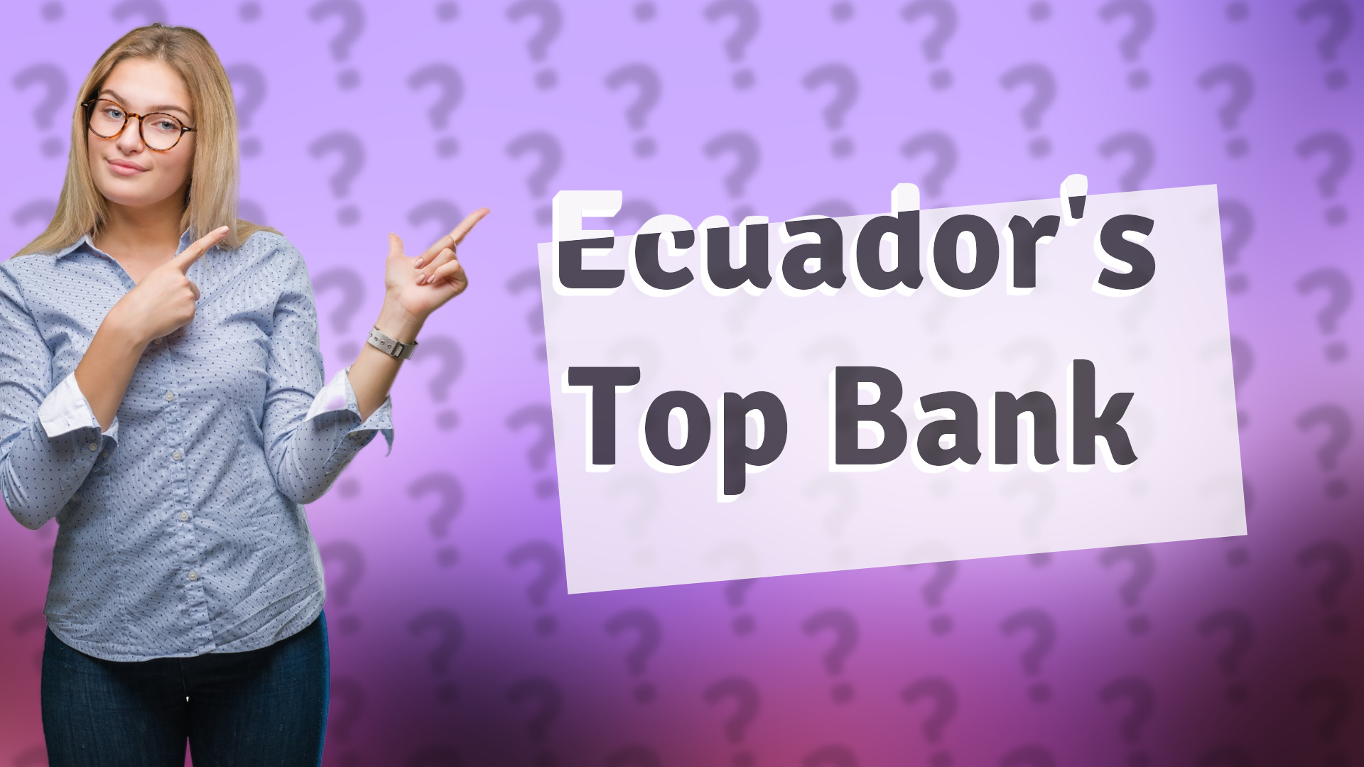 Ecuador's Top Bank