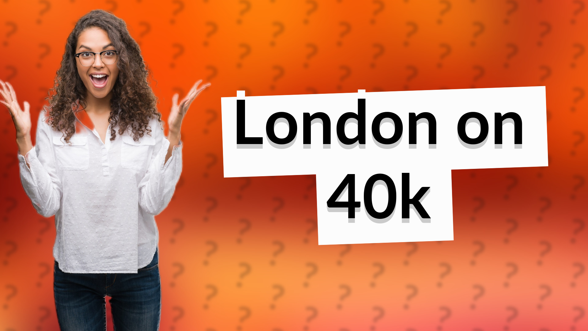 London on 40k