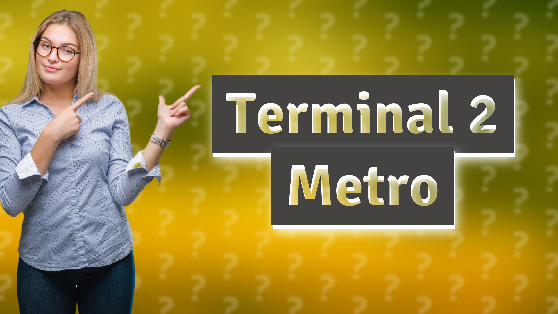 Terminal 2 Metro