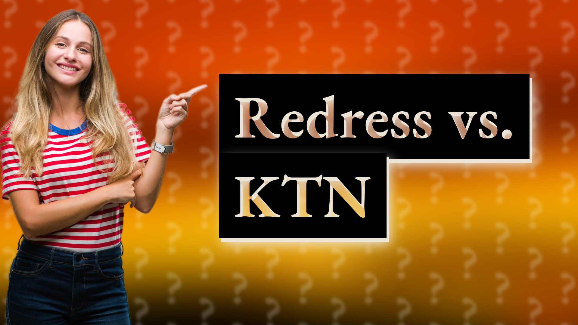 Redress vs. KTN