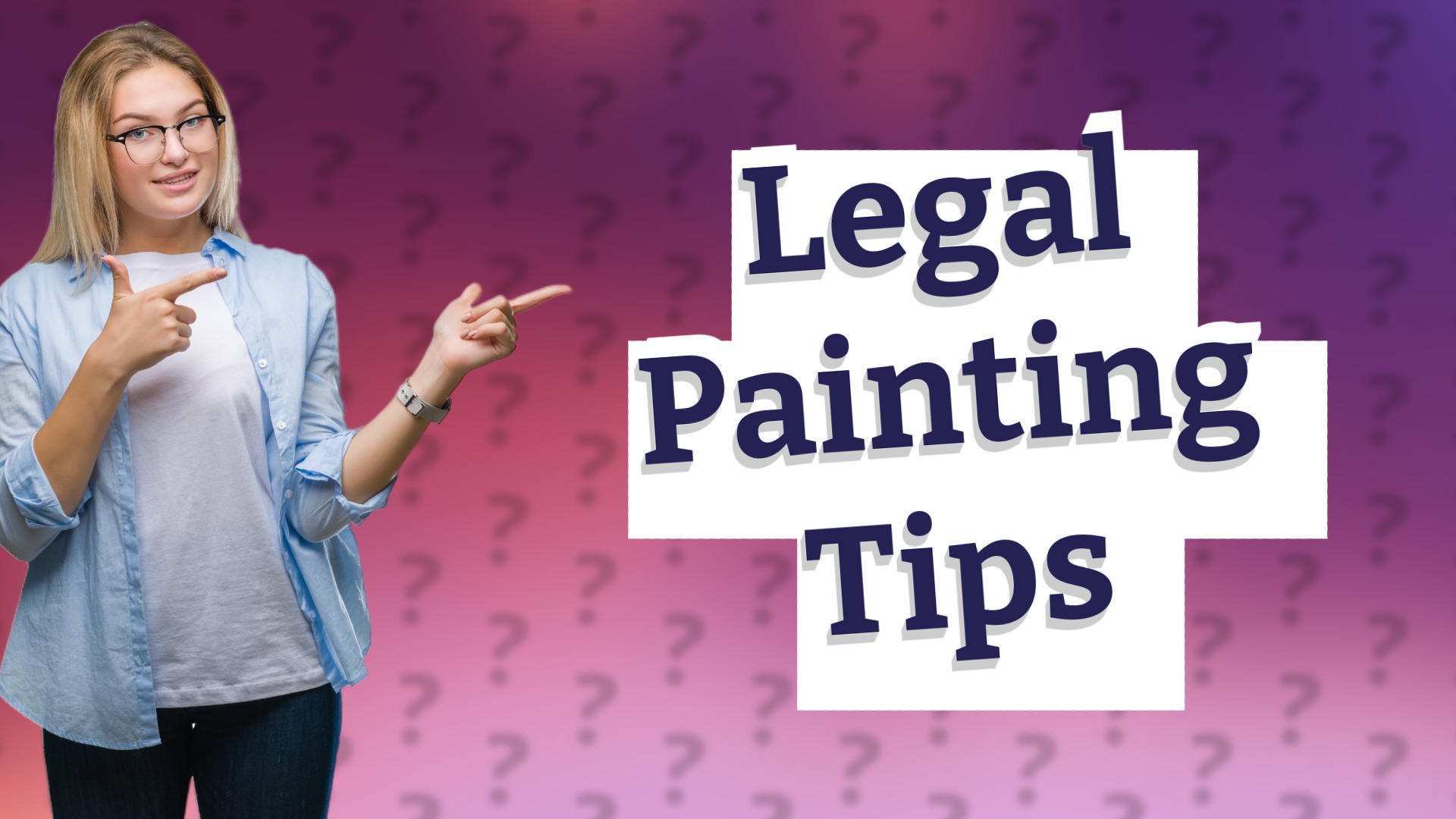 Legal Painting Tips