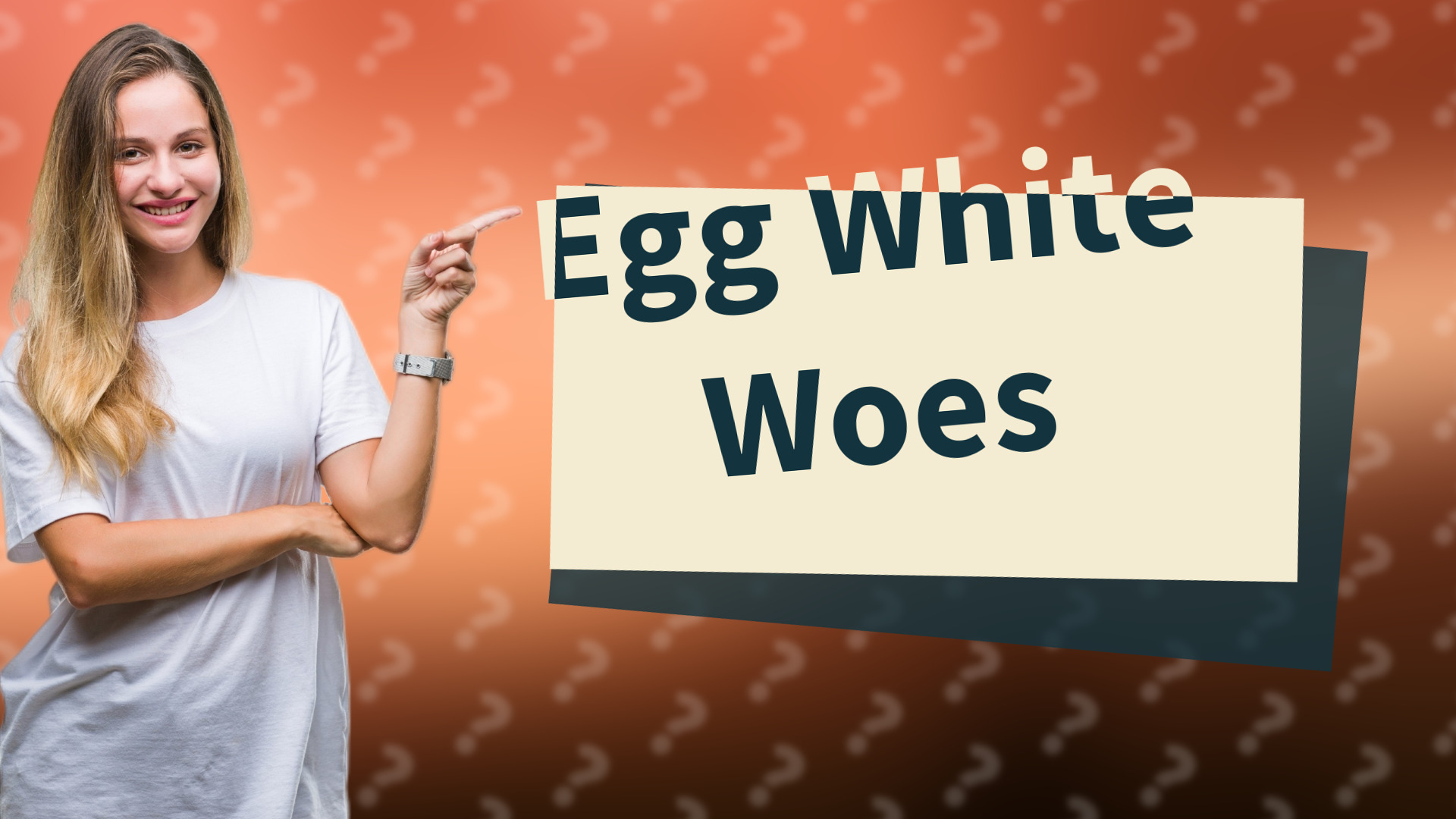 Egg White Woes