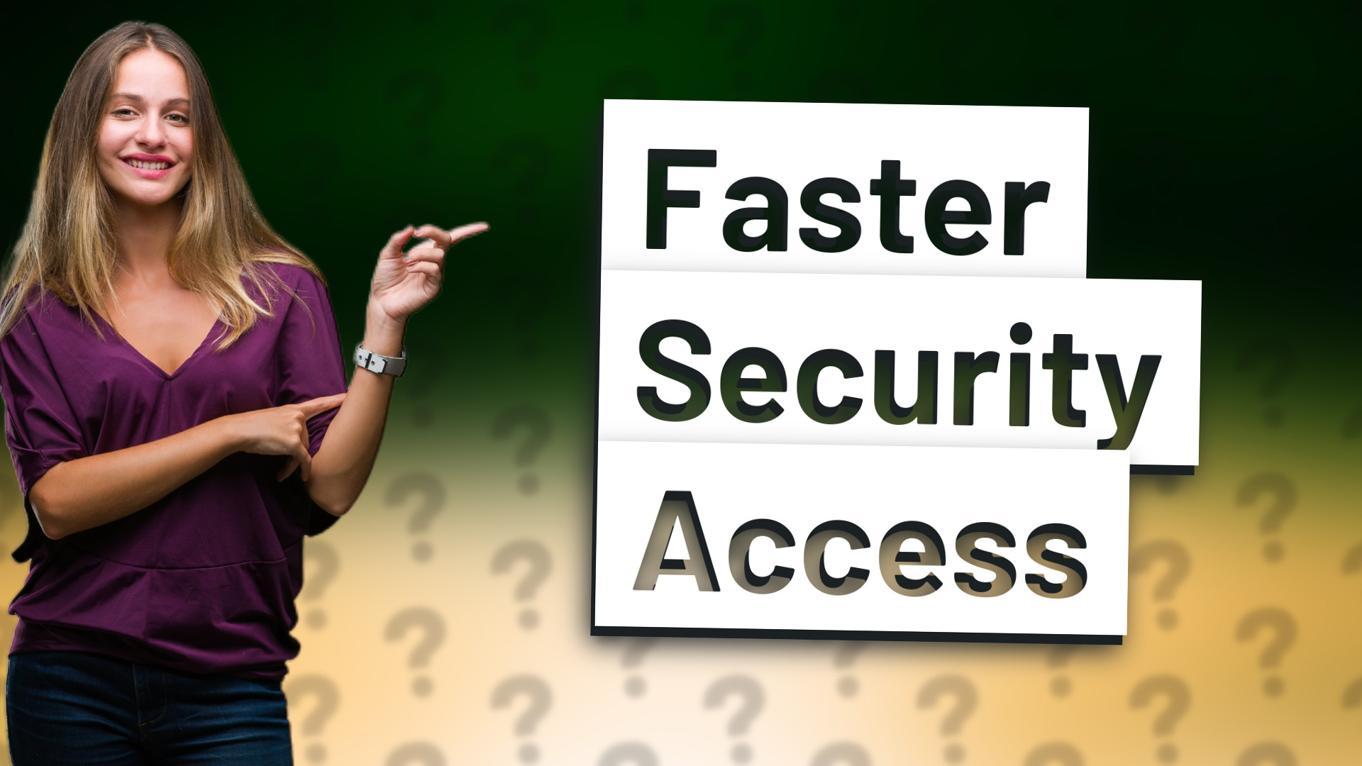 Faster Security Access