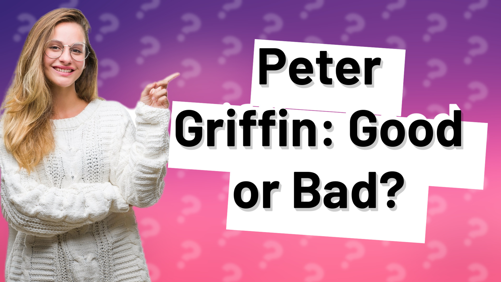 Peter Griffin: Good or Bad?
