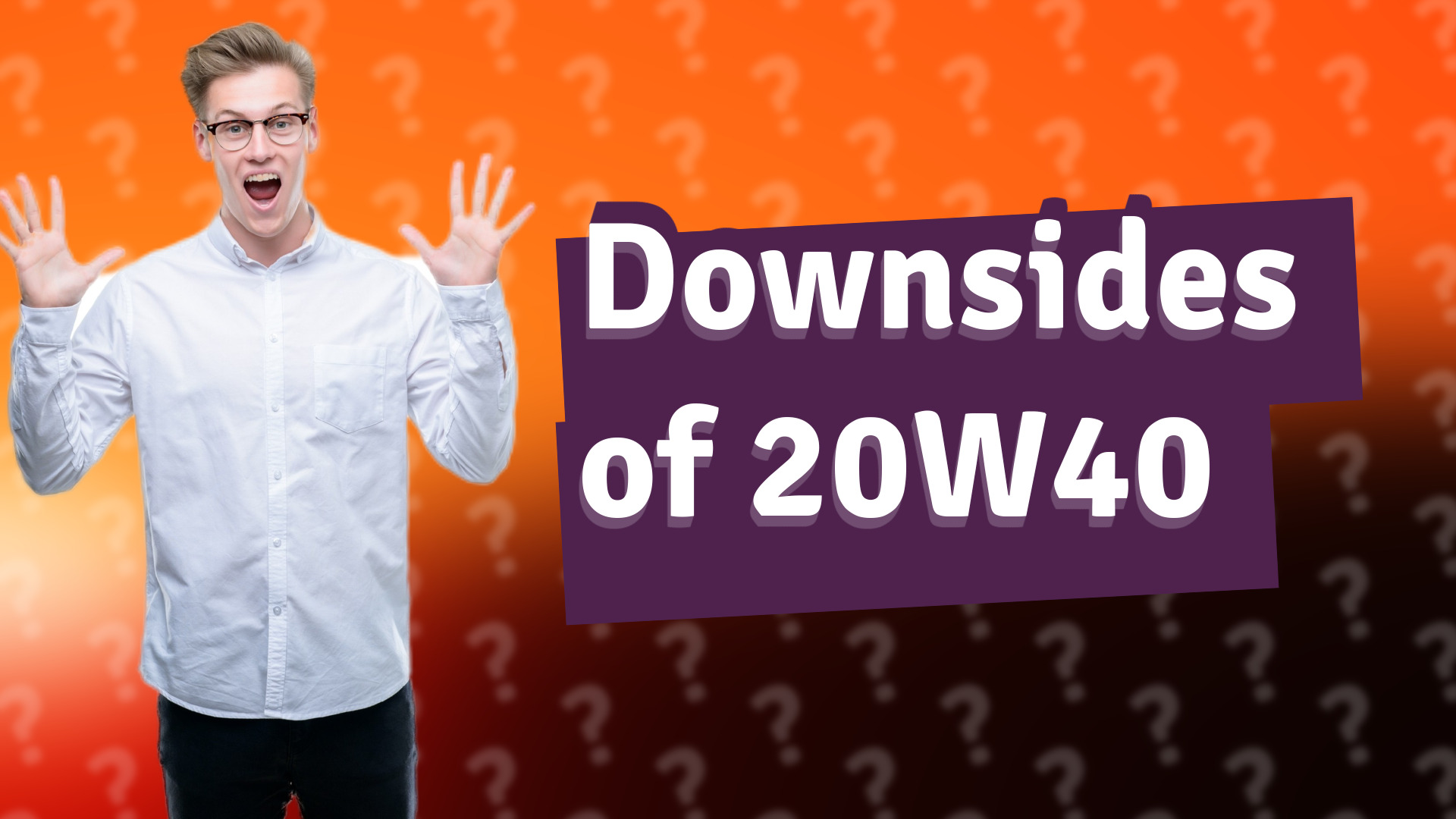 Downsides of 20W40