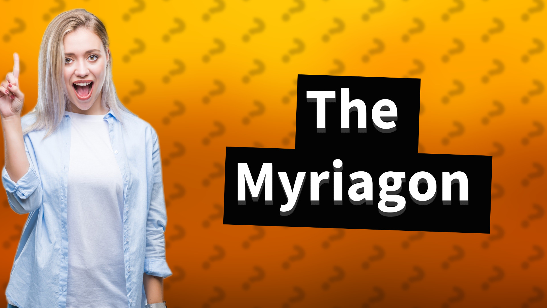 The Myriagon