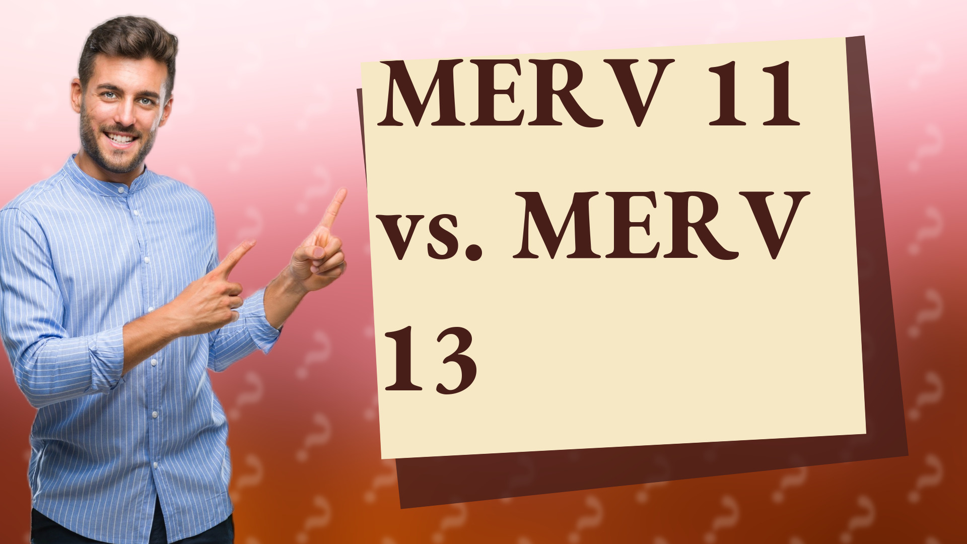 MERV 11 vs. MERV 13