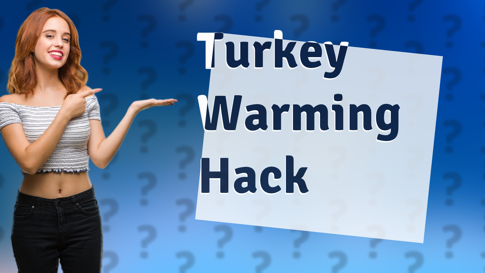 Turkey Warming Hack