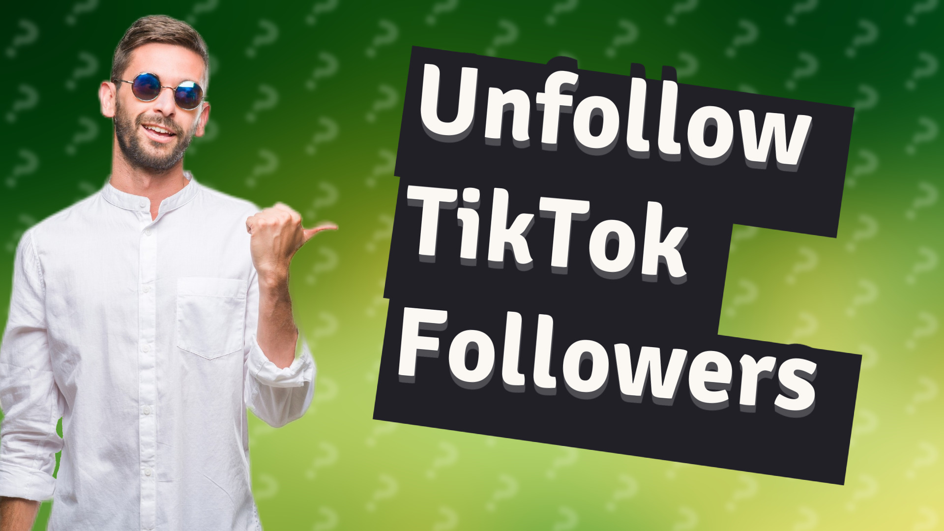Unfollow TikTok Followers
