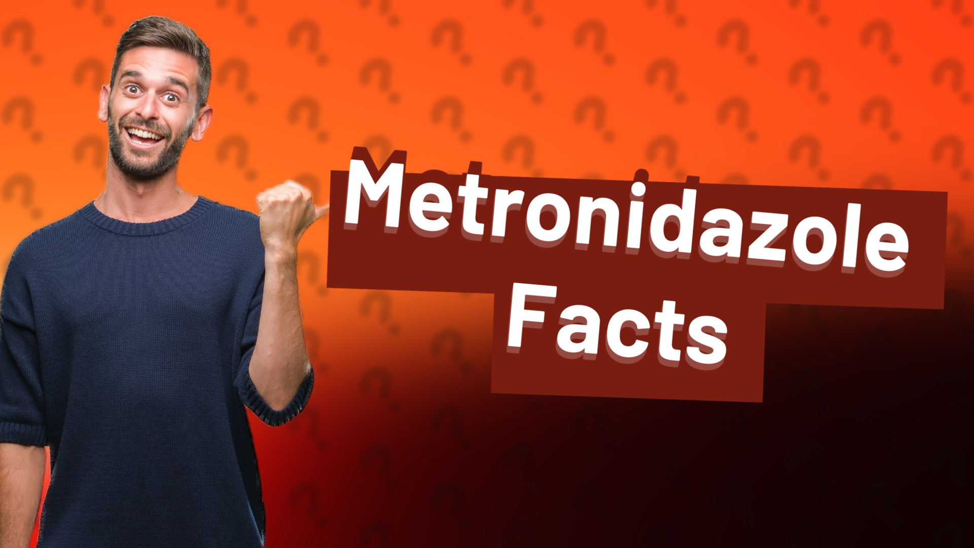 Metronidazole Facts