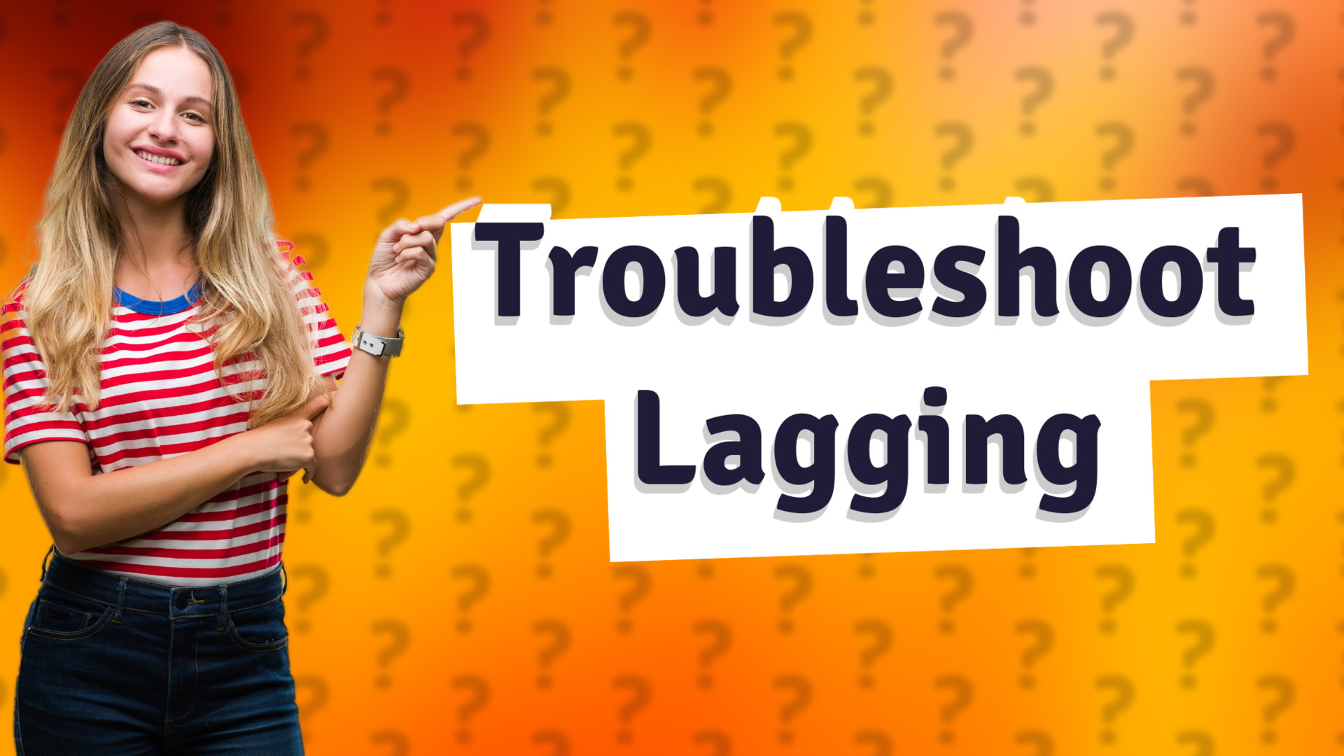 Troubleshoot Lagging