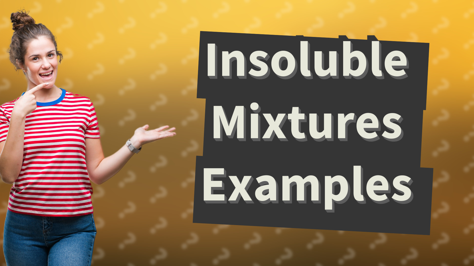 Insoluble Mixtures Examples