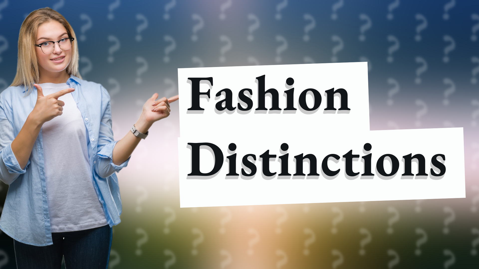 Fashion Distinctions