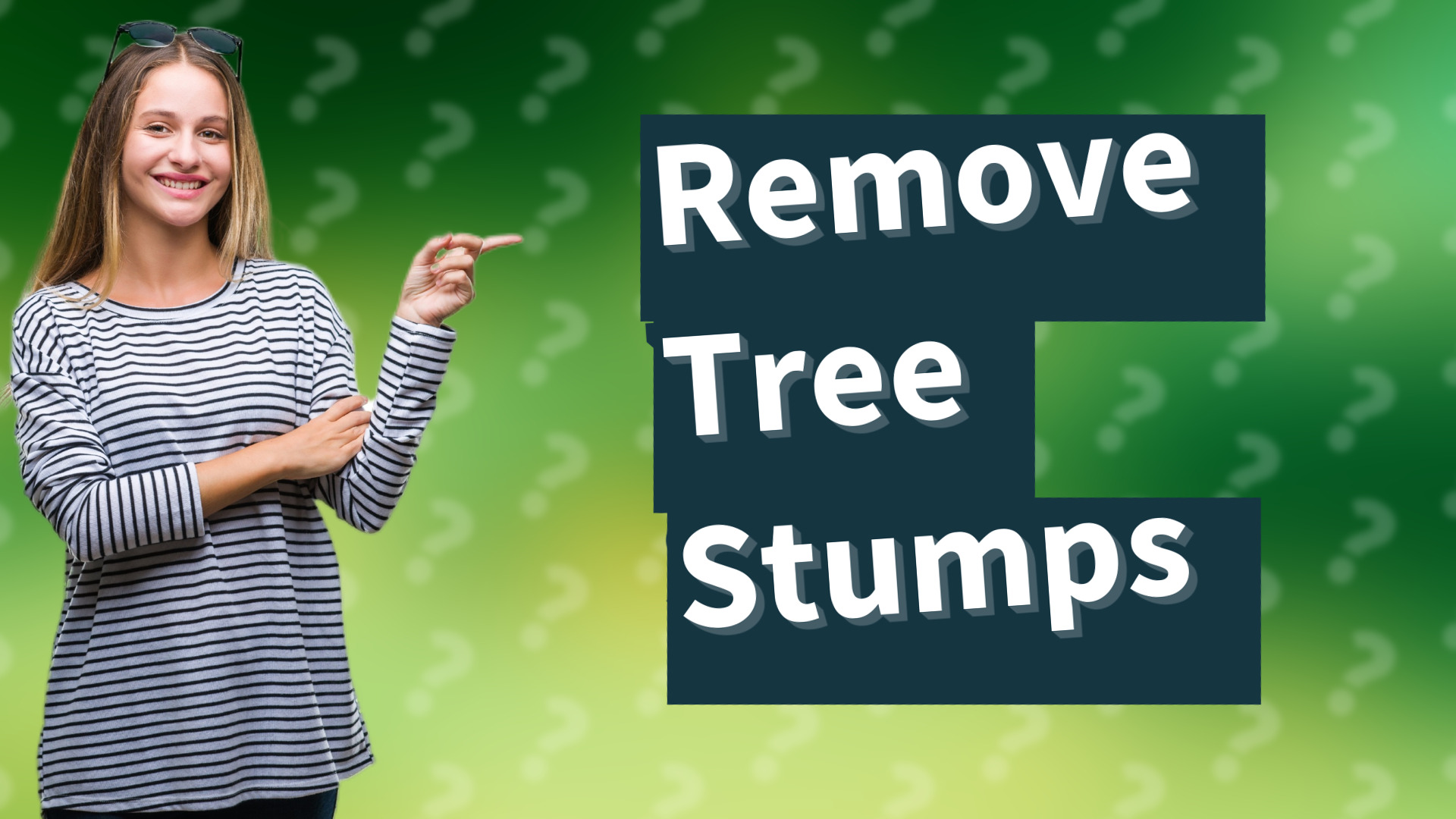 Remove Tree Stumps