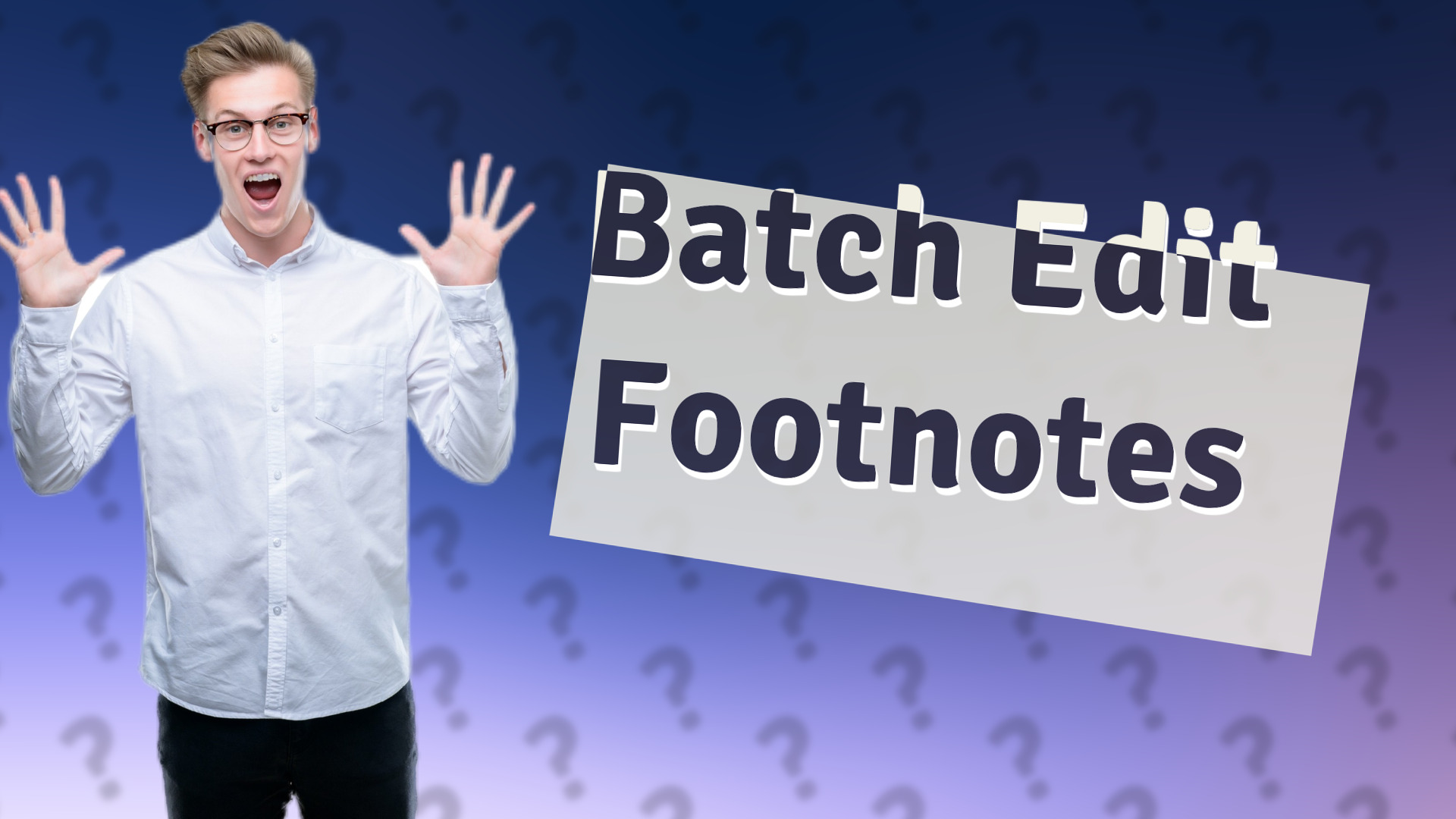 Batch Edit Footnotes