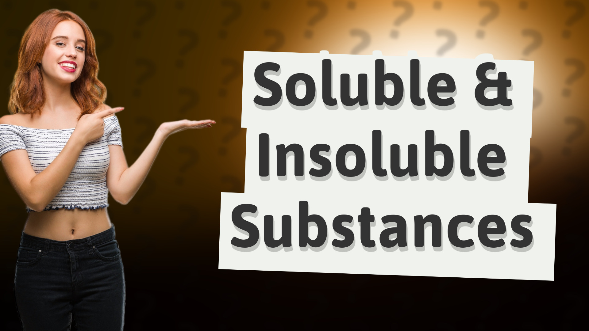 Soluble & Insoluble Substances