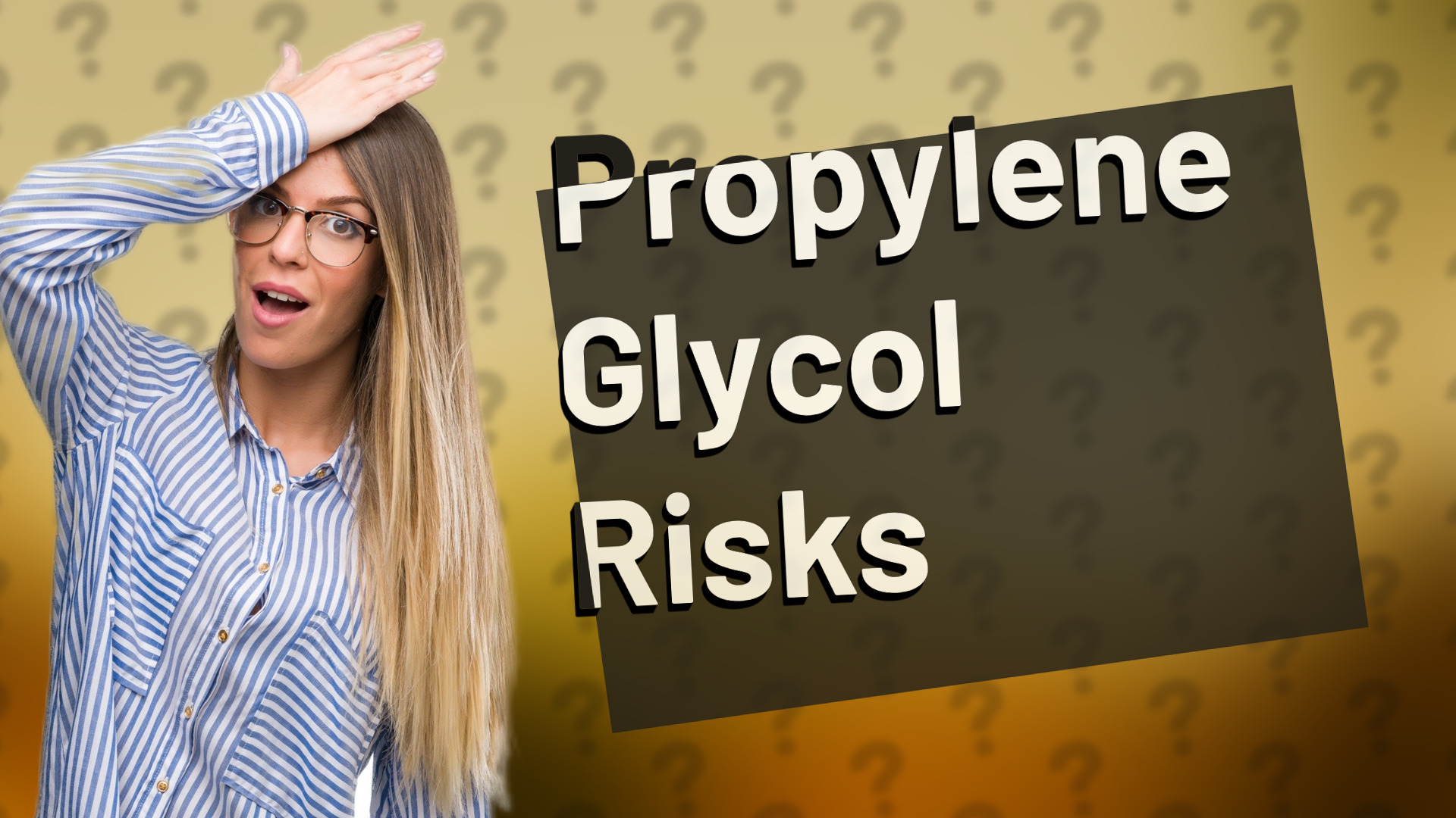 Propylene Glycol Risks