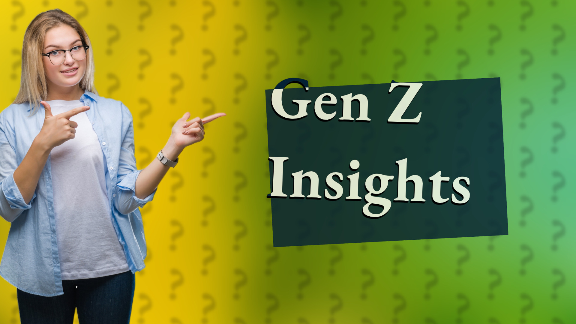 Gen Z Insights