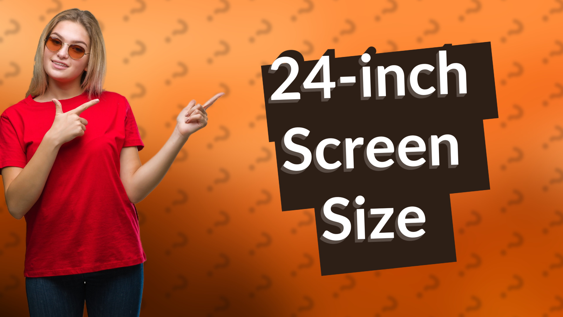 24-inch Screen Size