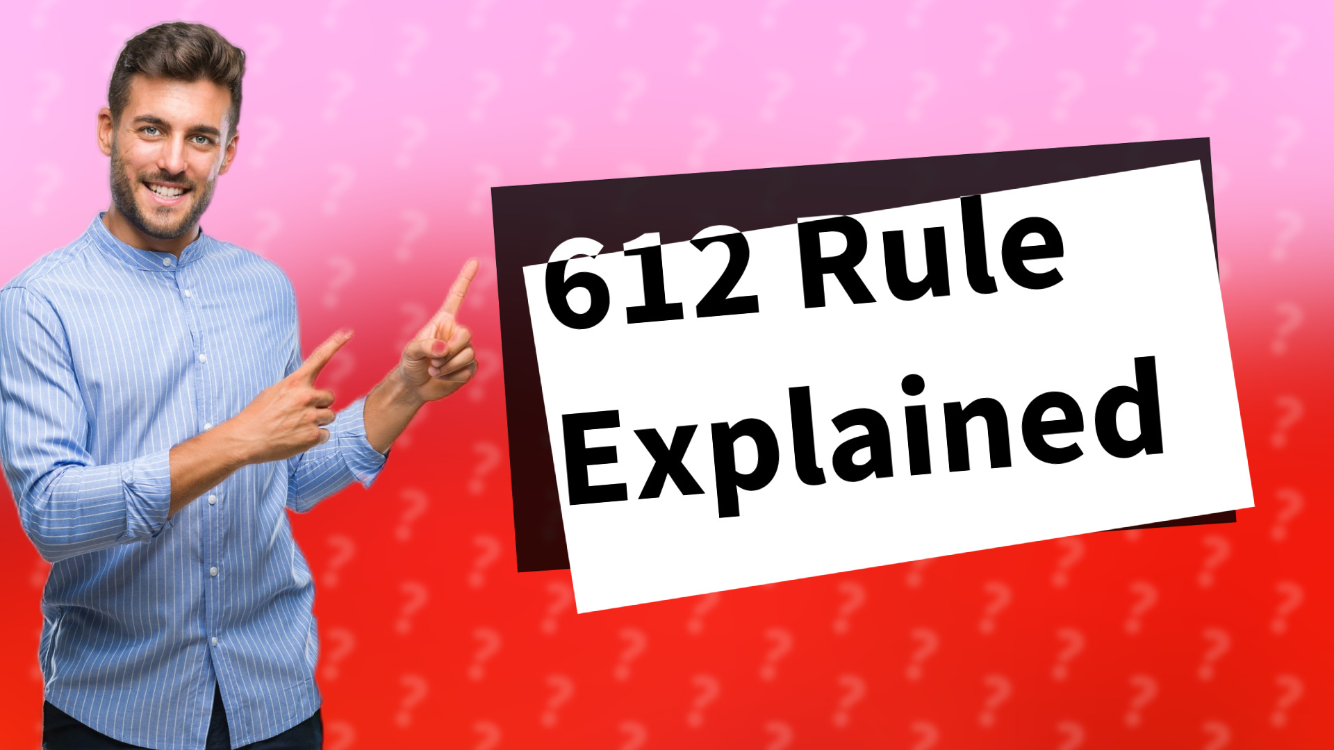612 Rule Explained