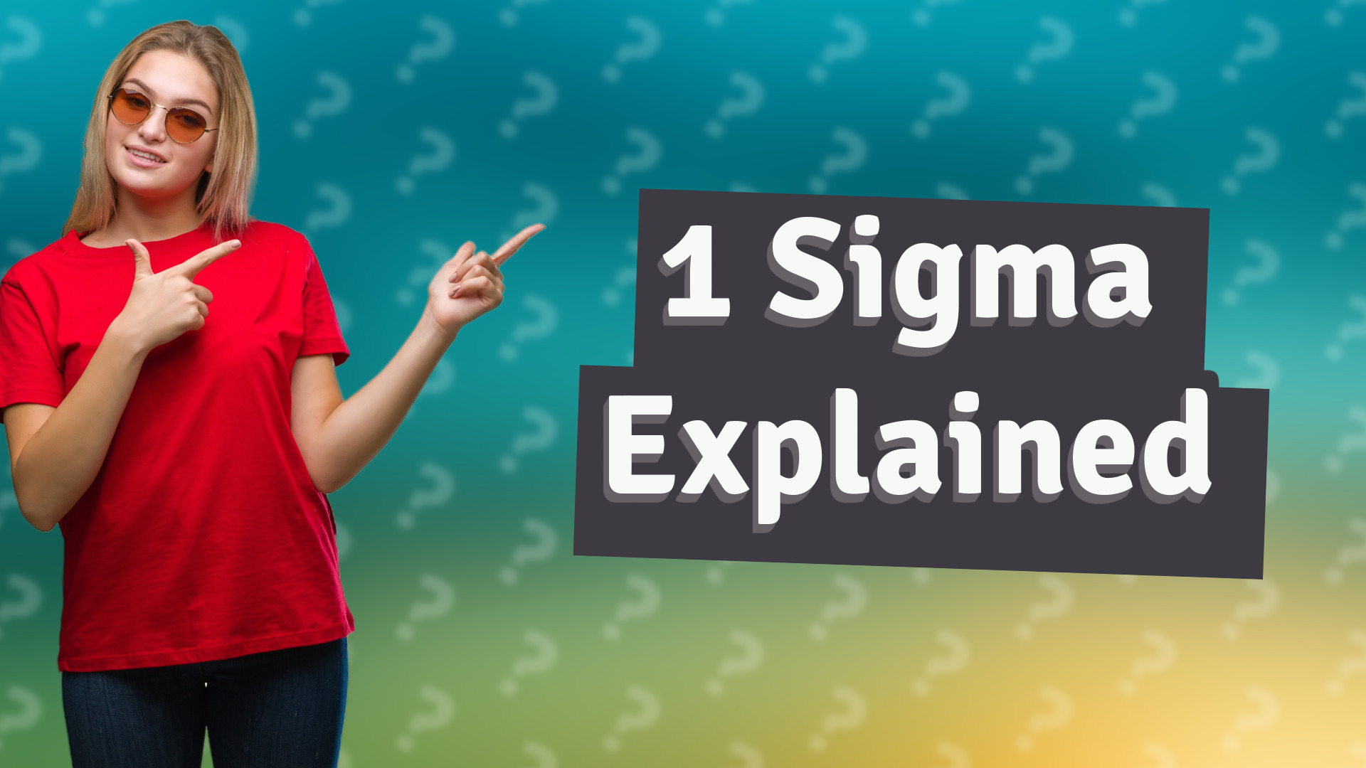 1 Sigma Explained