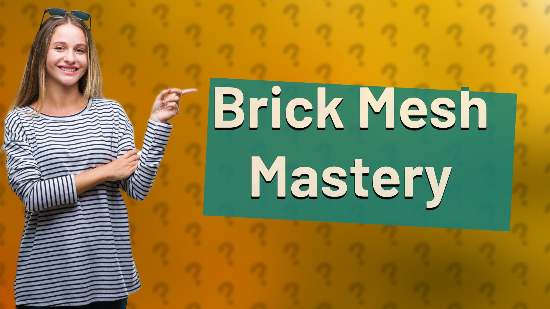 Brick Mesh Mastery
