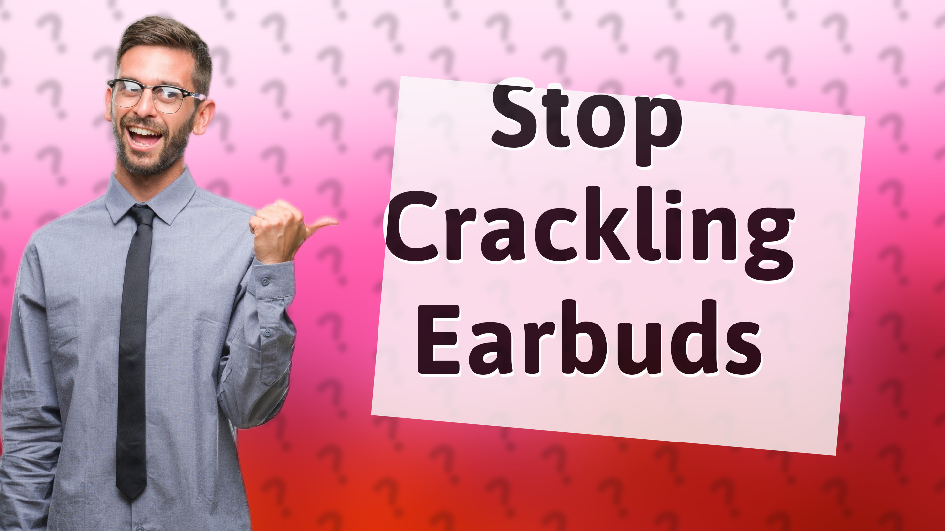 Stop Crackling Earbuds