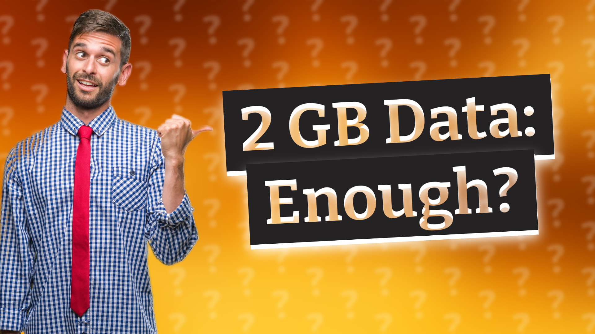 2 GB Data: Enough?
