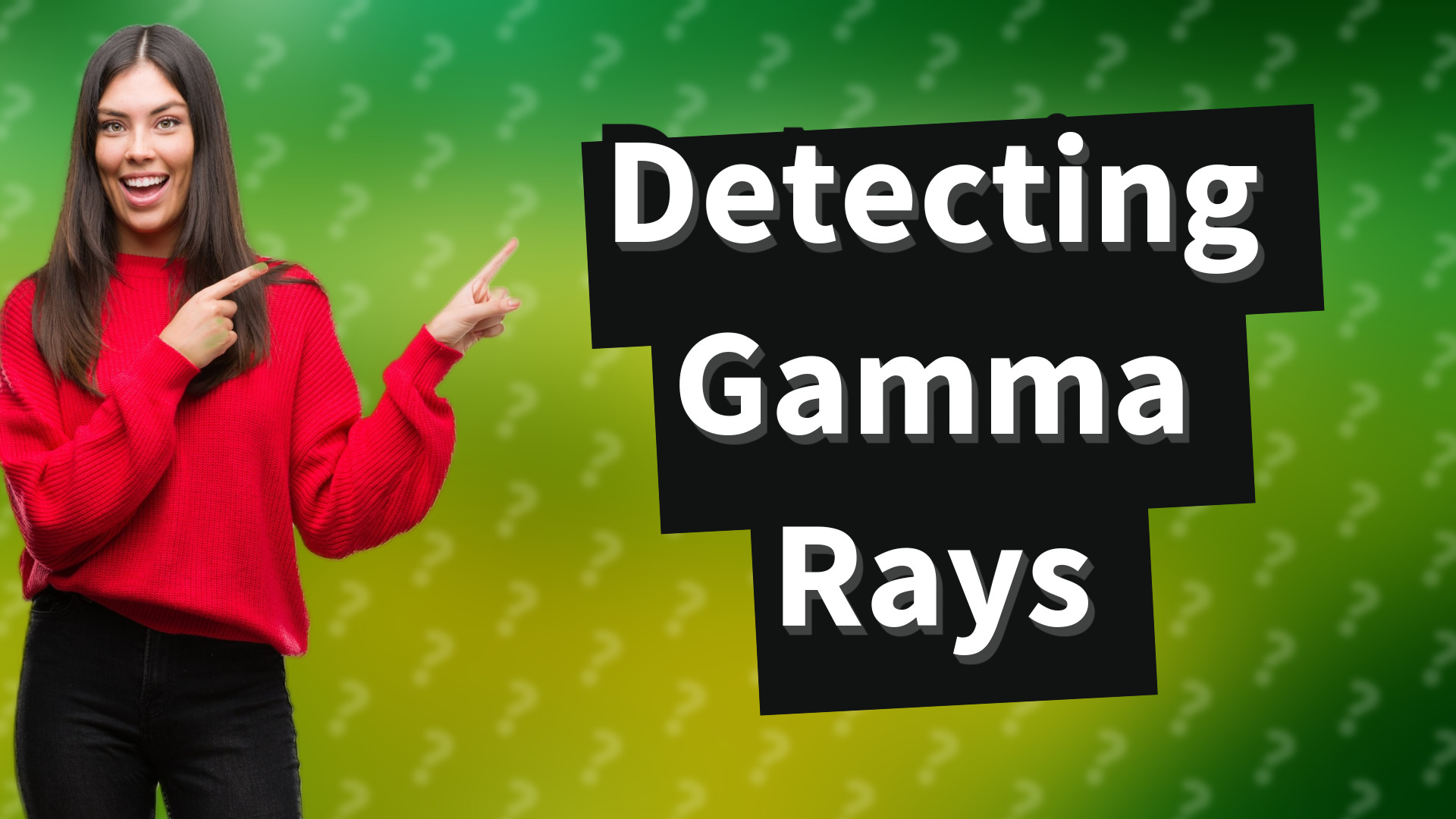 Detecting Gamma Rays