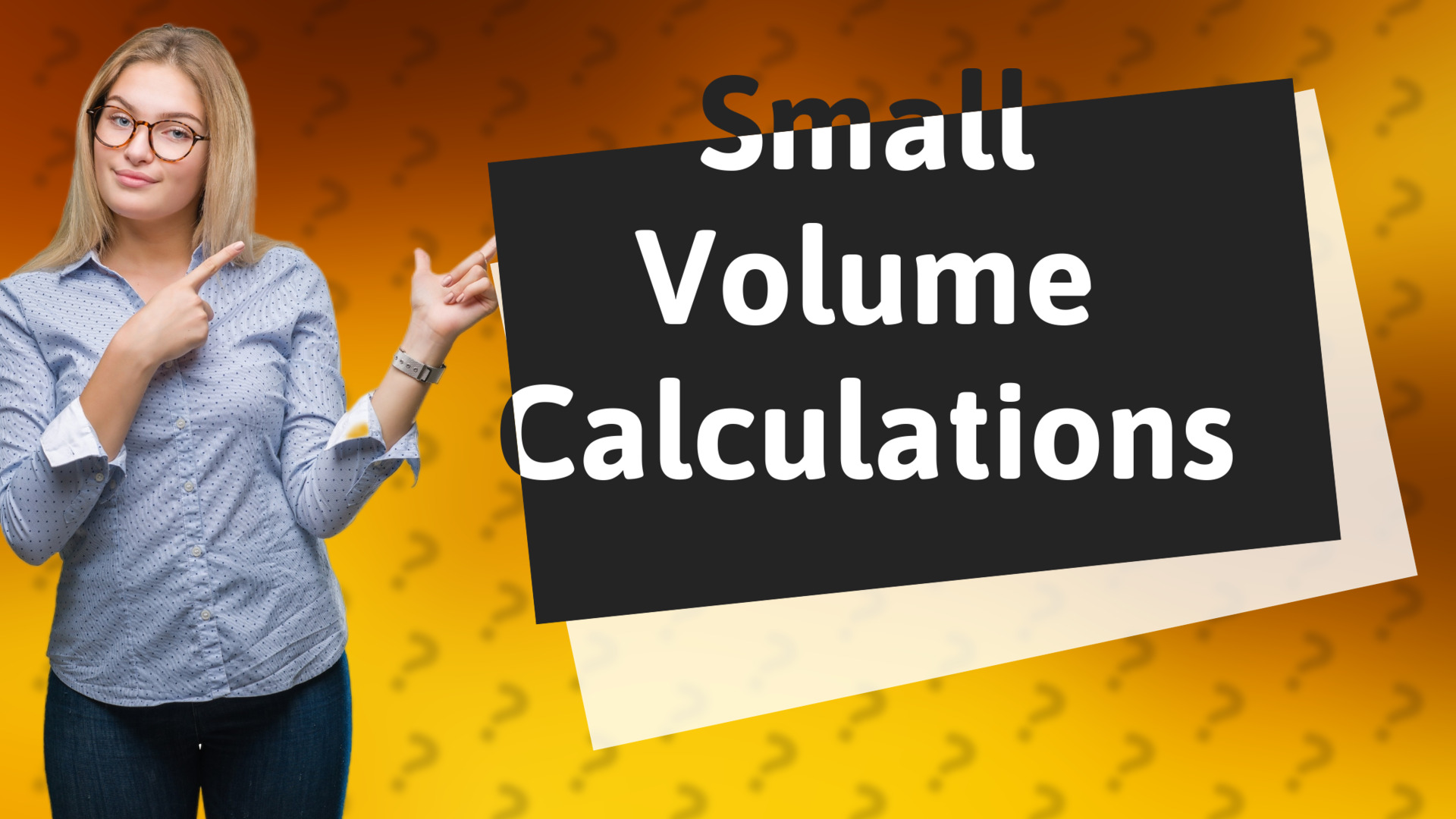 Small Volume Calculations