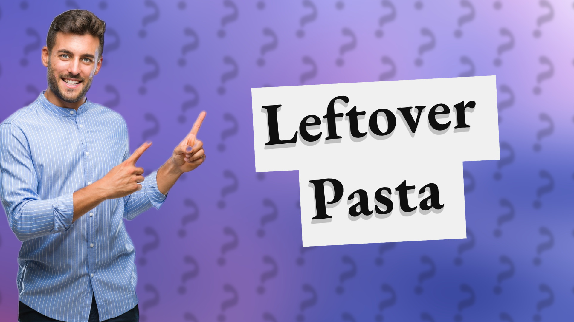 Leftover Pasta