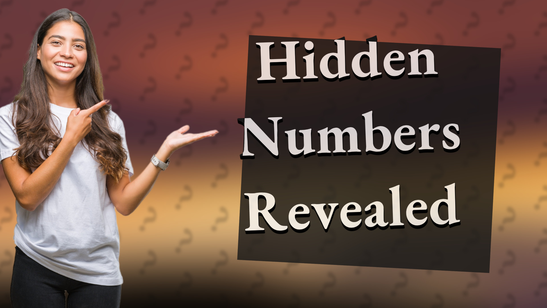 Hidden Numbers Revealed