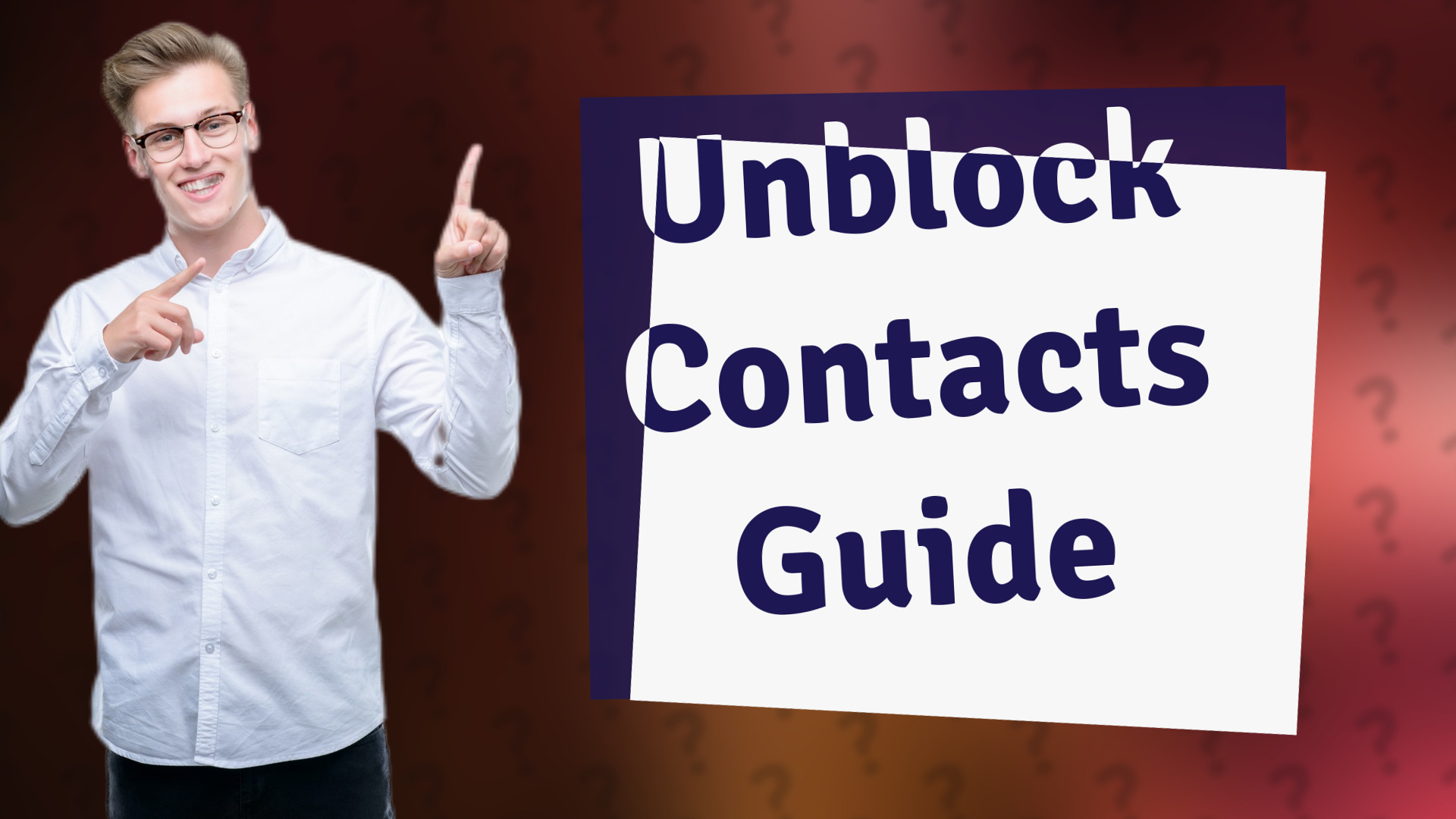 Unblock Contacts Guide