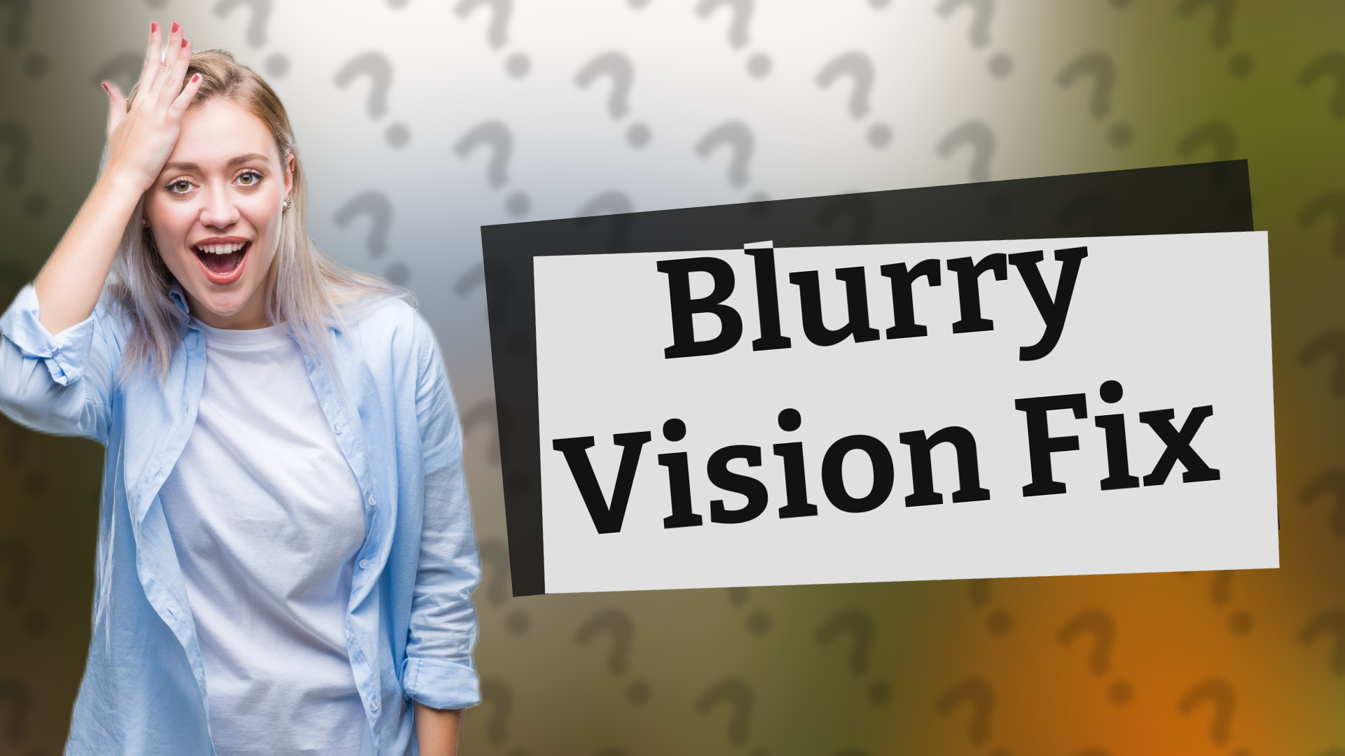 Blurry Vision Fix