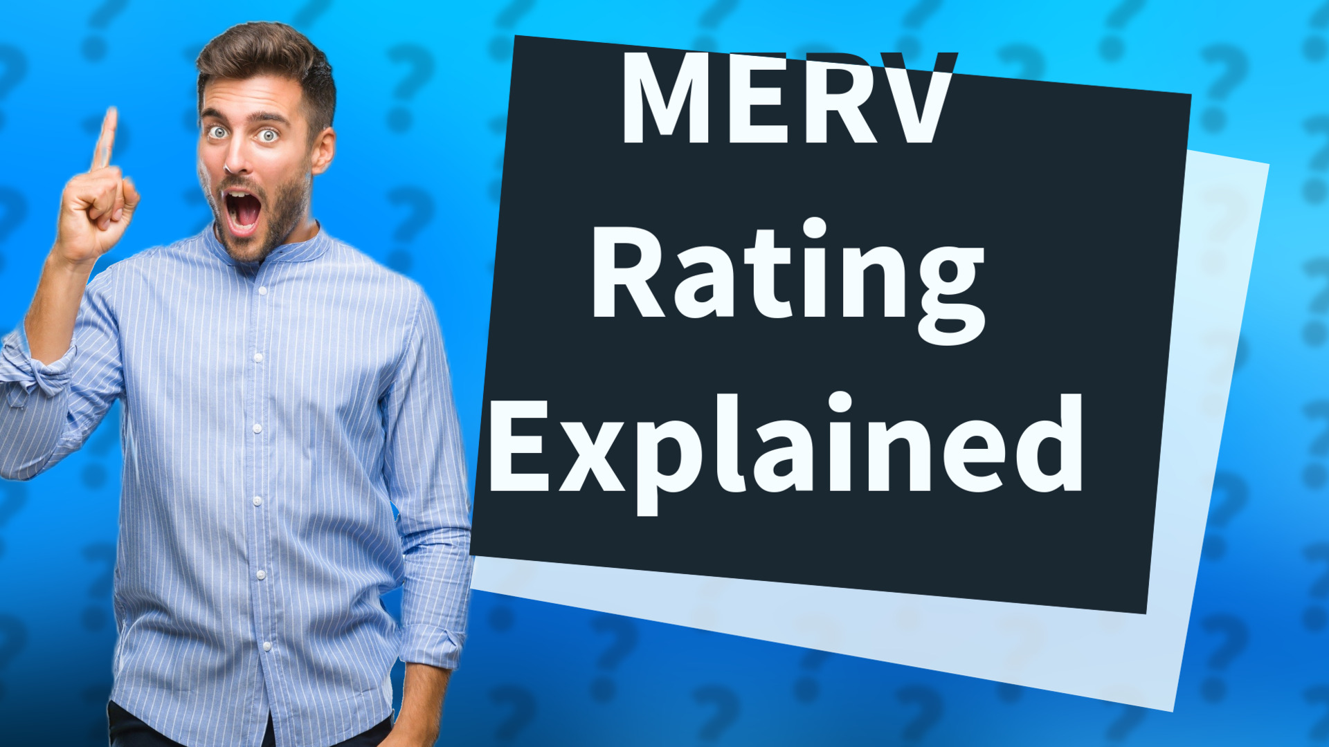 MERV Rating Explained