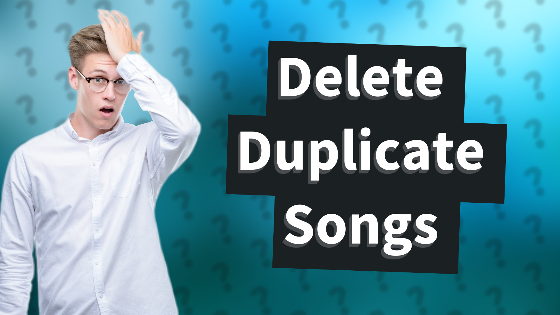 Delete Duplicate Songs