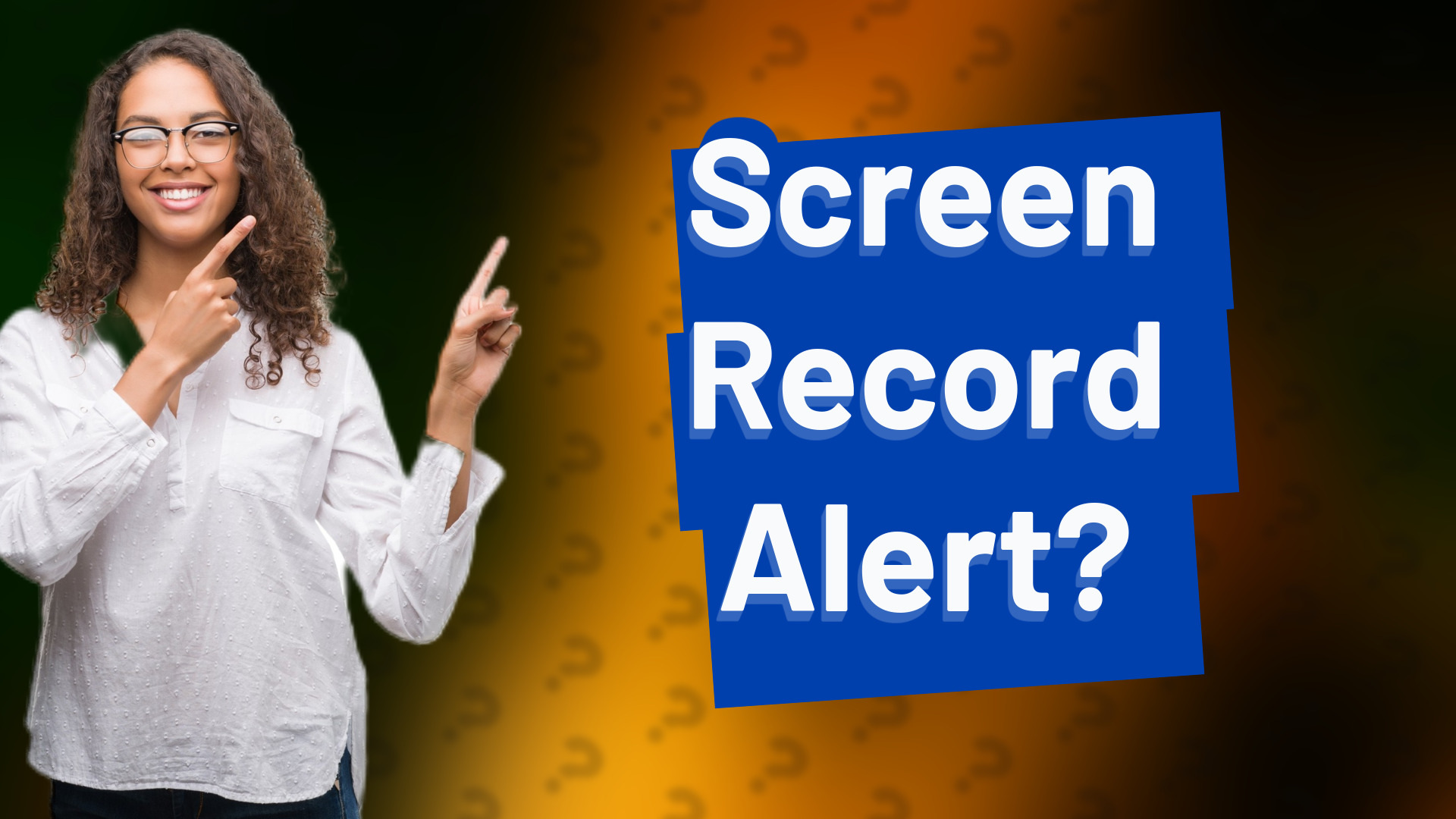 Screen Record Alert?