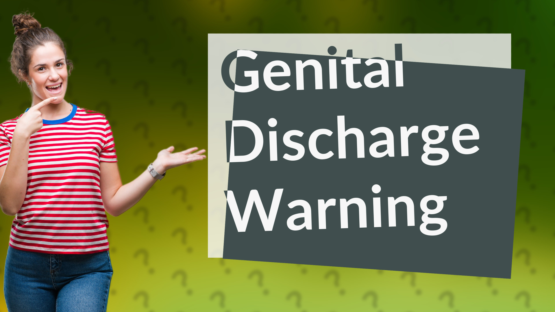 Genital Discharge Warning