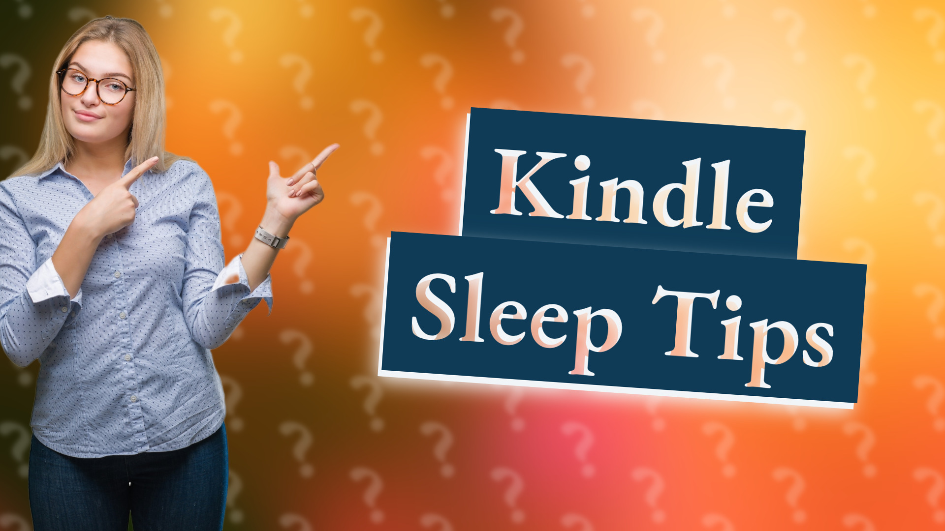 Kindle Sleep Tips